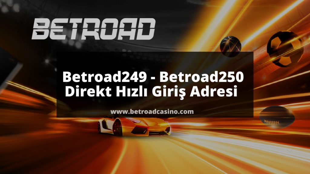 Betroad249 giriş adresi bu yazıda